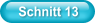 Schnitt 13